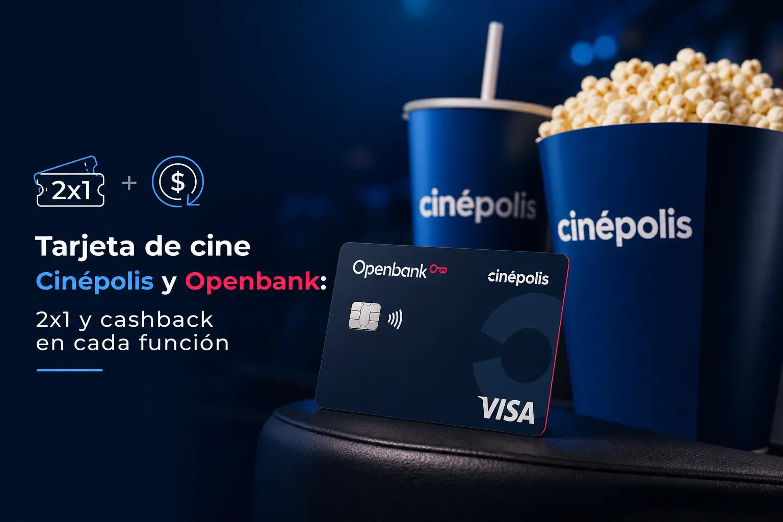 Cartão Visa Openbank Cinépolis com oferta 2x1 e cashback