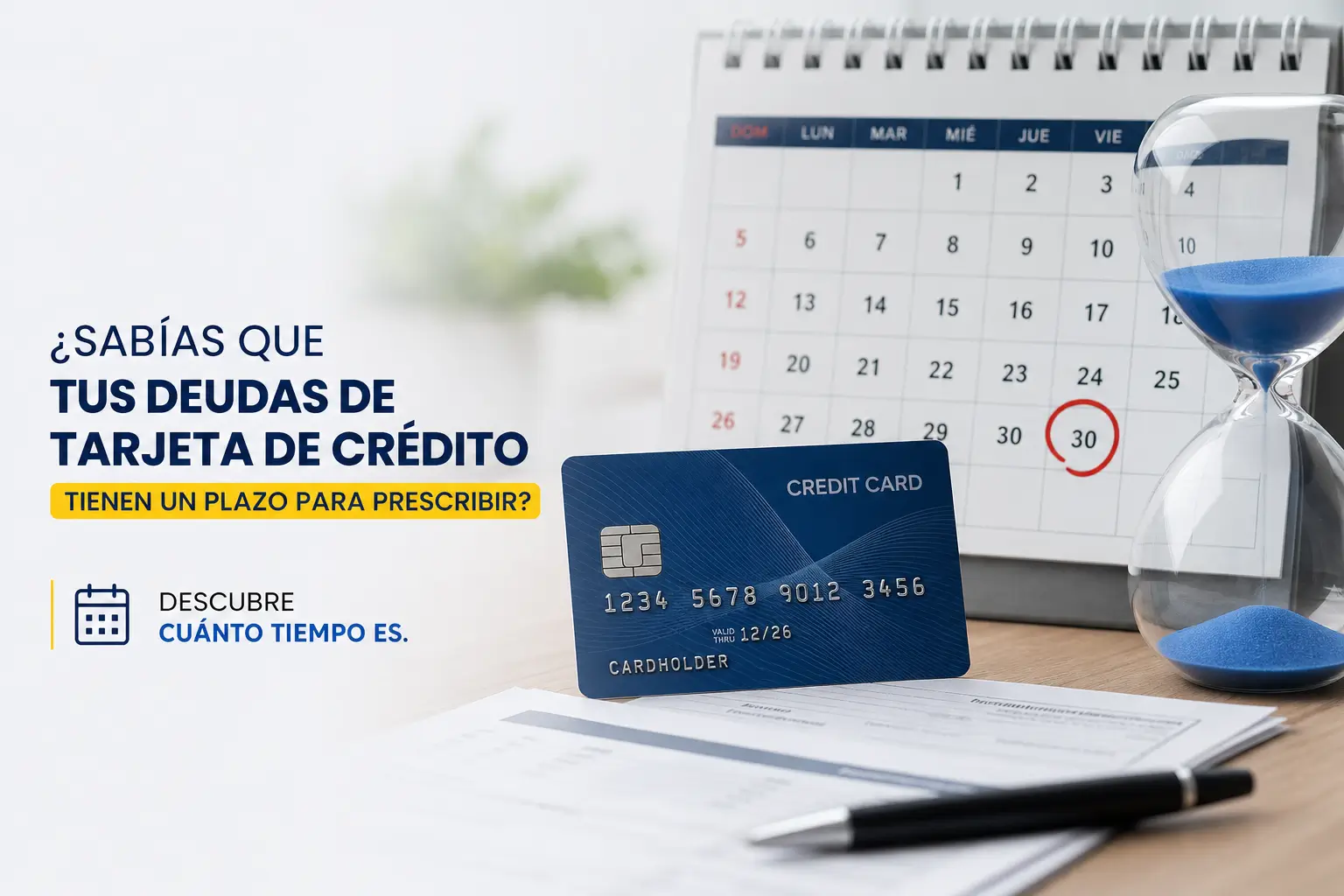 Cartão de crédito e ampulheta em mesa com data destacada, mostrando urgência nas dívidas